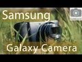 Samsung Galaxy Camera: Обзор фотоаппарата. 21-кратный ультразум + Samsung Galaxy S III