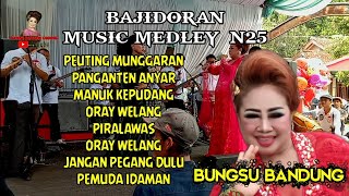 BAJIDORAN MEDLEY N25 FEAT BUNGSU BANDUNG