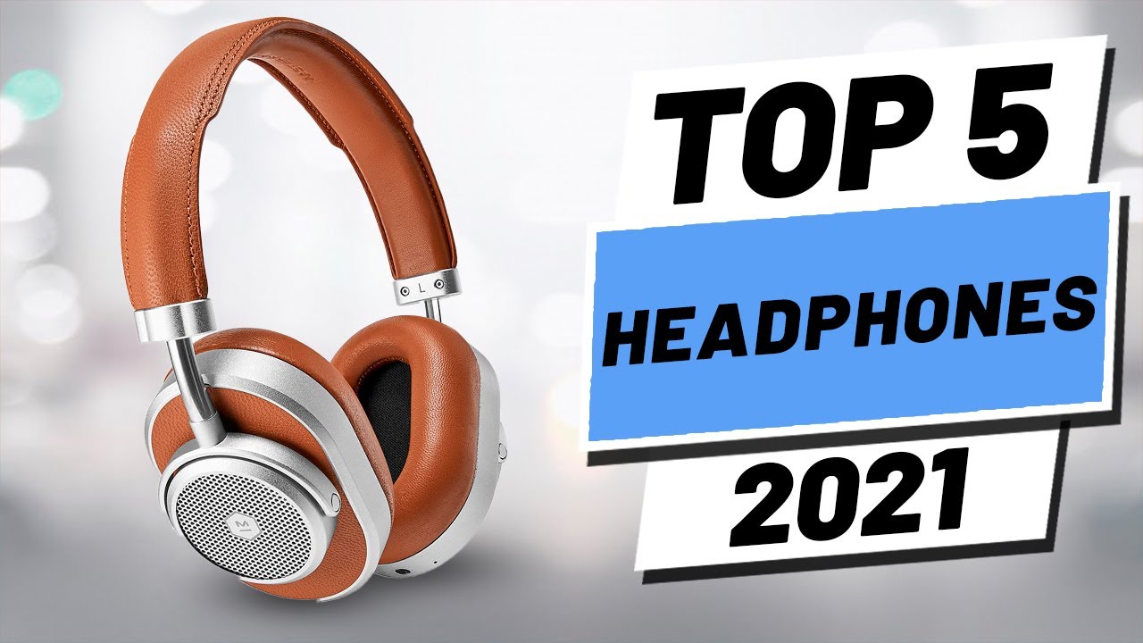 Top 5 BEST Headphones of [2021] YouTube