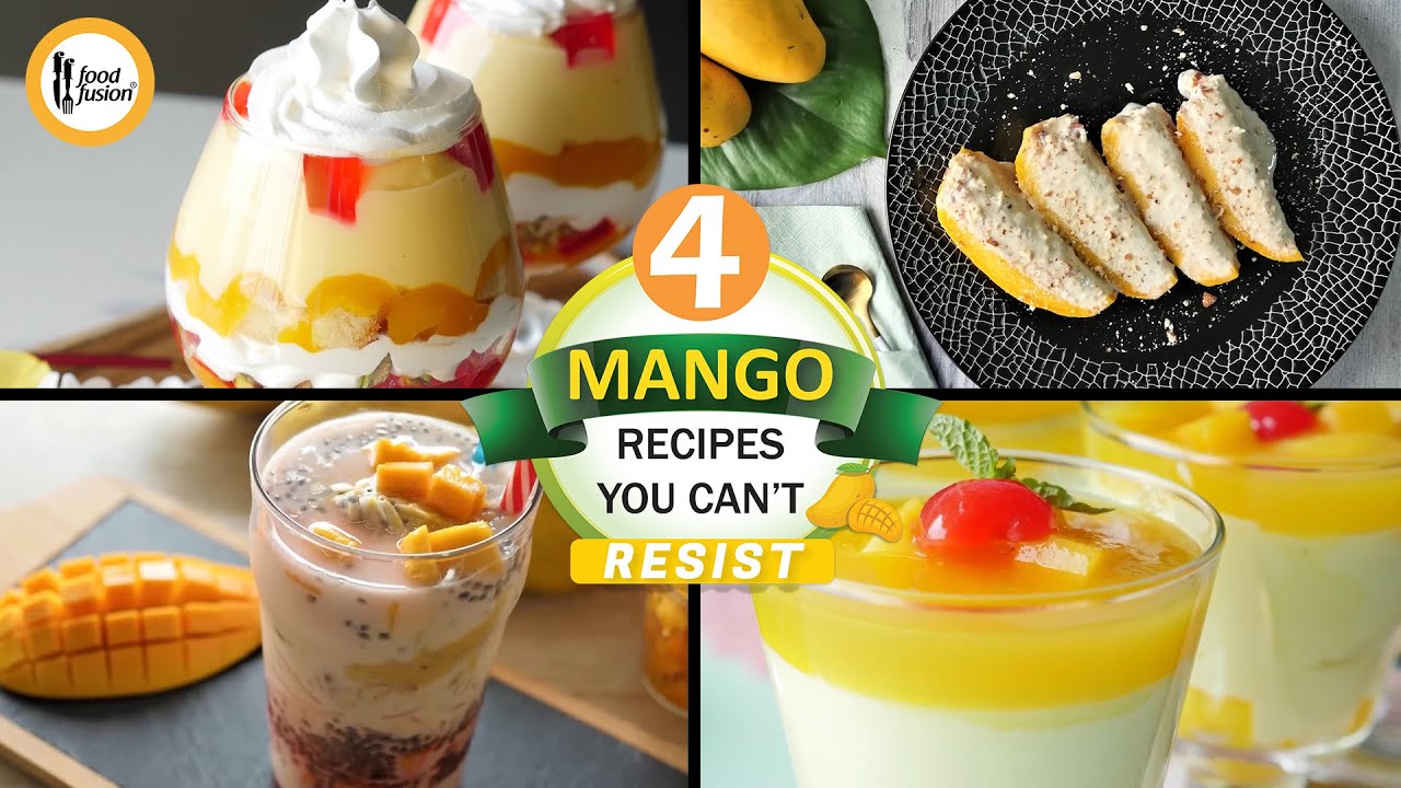 4 Mango Recipes you cant resist By Food Fusion