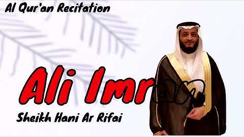 003. Surah Al Imran (Family Of Imran) ~ Sheikh Hani Ar Rifai - Holy Quran