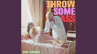 Throw Some Ass