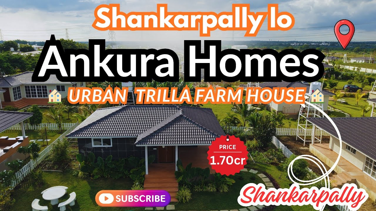 Ankura Homes Urban Trilla farm Villas Shankarpally Hyderabad Gated Community villas Livplot