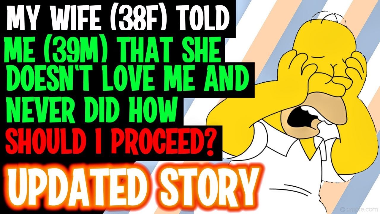 my-wife-38f-told-me-39m-that-she-doesn-t-love-me-and-never-did-how