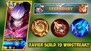 XAVIER BUILD & EMBLEM AUTO WINSTREAK 19 SOLO RANKED | XAVIER USER MUST TRY THIS BROKEN BUILD | MLBB
