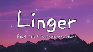 Royel Otis - Linger (The Cranberries Cover) Lyrics