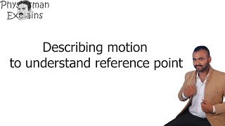 Describing motion to understand reference point in tamil lecture
