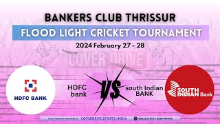 Bankers Club Thrissur Flood Light Tournament South Indian Bank Vs Hdfc Bank