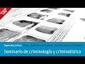 Salidas profesionales para criminólogos, orientadas al ámbito pericial | UNIR OPENCLASS