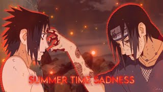 Itachi & Sasuke Edit - Summer Time Sadness X I Wanna Be Yours Remix - Amv - Naruto Shippuden