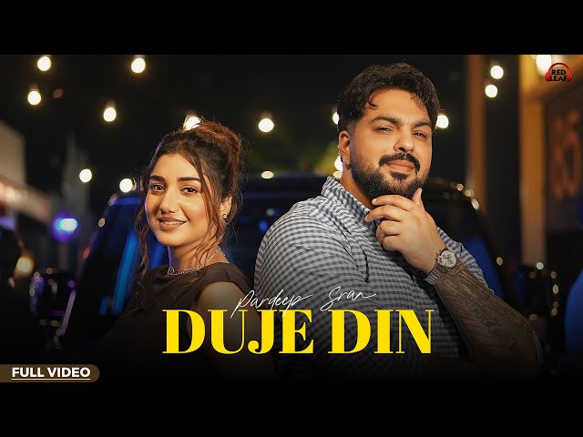 Duje Din (Official Video) Pardeep Sran | Muskan Verma| Gagg Brar| Gaiphy | New Punjabi Songs 2026
