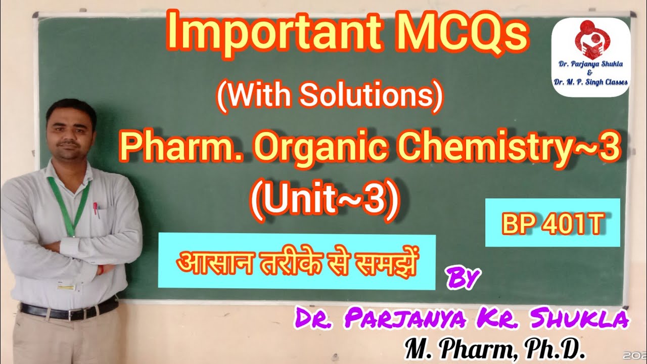 Important MCQs for Pharmaceutical Organic Chemistry3 Unit3 BP 401T B. Pharm 4th sem 2 Yr