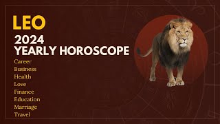 Leo | 2024 Yearly Horoscope Prediction | सिंह राशि | 2024 राशिफल भविष्यवाणी