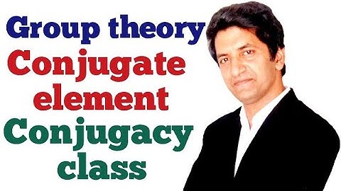 Conjugate elements and conjugacy class..