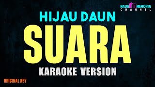 Hijau Daun - Suara (Karaoke Version)