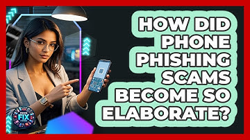 How Did Phone Phishing Scams Become So Elaborate? - Phone Fix and Features