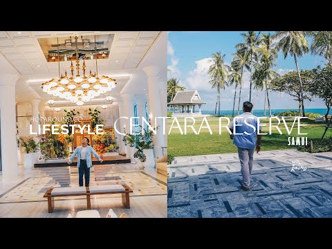 [Hotel Review]  Centara Reserve Samui เซ็นทารารีเซิร์ฟ ปฐมบทแบรนด์ใหม่สู่ความใส่ใจสูงสุดจากเซ็นทารา