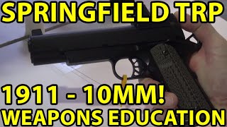 Springfield TRP 1911 Red Dot 10MM ! $2,200. WeaponsEducation
For A Shoulder Holster Click Here: https://weaponseducationholsters.com/ Springfield TRP 1911 Red Dot 10MM ! $2,200. WeaponsEducation