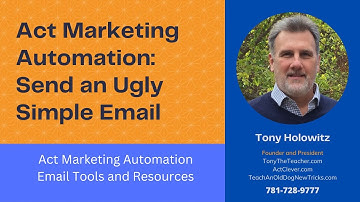 Act Marketing Automation: Send an Ugly Simple Email | Creating an Email Campaign