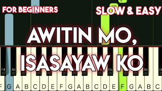 VST & COMPANY - AWITIN MO, ISASAYAW KO | SLOW & EASY PIANO TUTORIAL