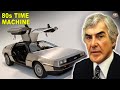 The Unbelievable Rise and Fall of The DeLorean