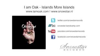 I am Oak - Islands More Islands