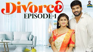 Divorce | Episode -1| Webseries | Namma Paiyan