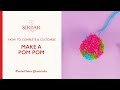 How to complete make a pom pom