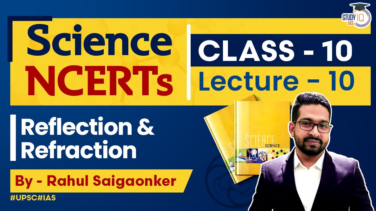 NCERT Science Class -10 | Chapter 10 - Reflection & Refraction | Rahul Sai l StudyIQ IAS English