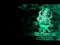 Maha Ganapati Mool Mantra & Ganesh Gayarthri