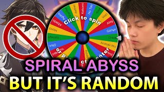 Spiral Abyss but your CHARACTERS ARE DECIDED BY LUCK