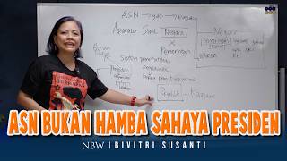 ASN Bukan Hamba Sahaya Presiden