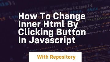 How to change inner html by clicking button in javascript