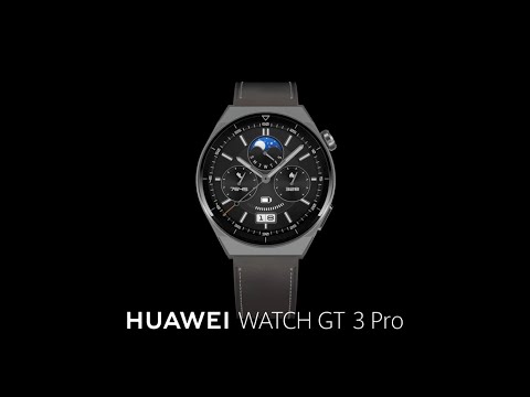 Huawei Watch GT 3 Pro Titanium Model Official Video