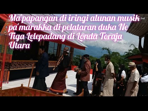 Ma'papangan di iringi alunan musik pa'marakka dalam ritual rambu solo' Ne'tiga lelepandang di Toraja