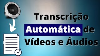 Como fazer a transcrição de vídeos automaticamente