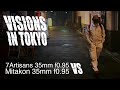 7Artisans 35mm f0.95 vs Mitakon 35mm f0.95. Street photo Tokyo POV. How do these 2 lenses compare?