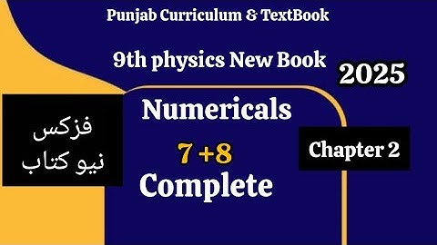 Class 9th Physics New Book Numerical Problem 2.7 and 2.8-Class 9 Physics New Book Problems