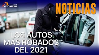 Estos son los autos más robados del 2021 | Automexico by AutoMexico 3,039 views 2 years ago 5 minutes, 40 seconds