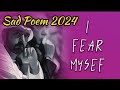 New sad poem  i fear myself fazza  poems  sheikh hamdan