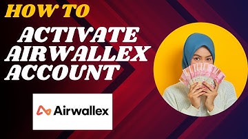 How to activate Airwallex account I DOUBLE Z