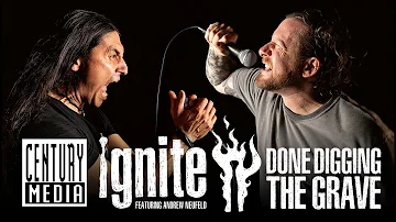 IGNITE - Done Digging The Grave (feat. Andrew Neufeld) (OFFICIAL VIDEO)