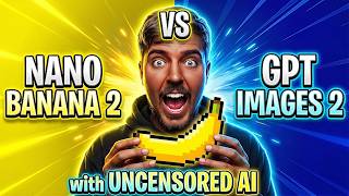 Uncensored AI Video Generator - Unlimited AI images - GPT Images 2.0 VS Nano Banana 2