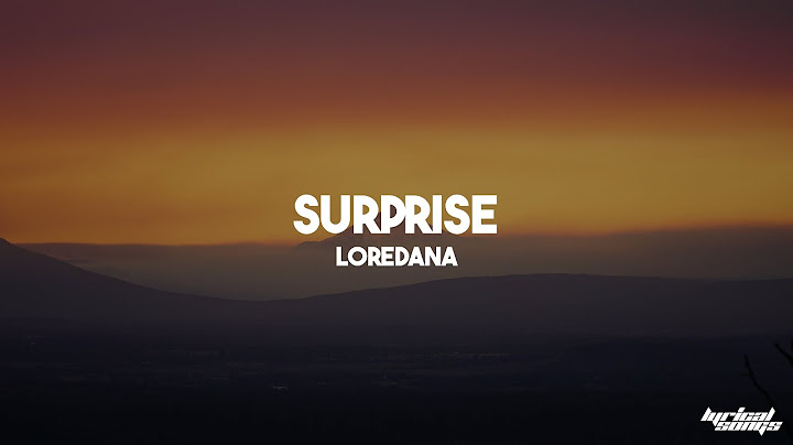 LOREDANA - SURPRISE (LYRICS) [4K UHD]