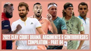 Tennis Clay Court Drama 2022 | Part 04 | Next Time I'll Throw My Racket at You