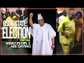 Osun State Governorship Election Aftermath - What people are saying #StreetTalk
