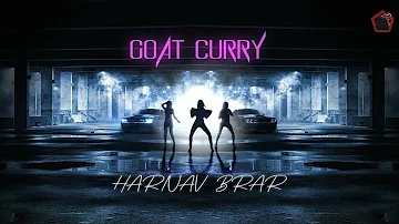 GOAT CURRY - Harnav Brar ( Official Music Video )
