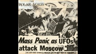 The Polar Voids - Mass Panic As UFOs Attack Moscow (1994)