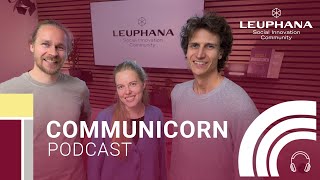Communicorn: The Podcast on Communities & Social Change - Leuphana Innovation Communities
