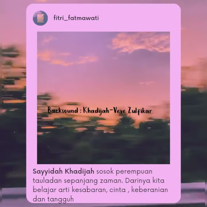Khadijah - Story WA